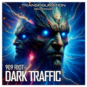 Dark Traffic by 909 RIOT