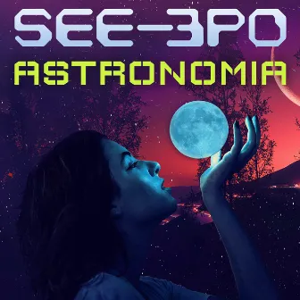 Astronomia by SEE-3PO