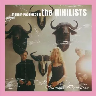 Summer Deviation by Moimir Papalescu & The Nihilists