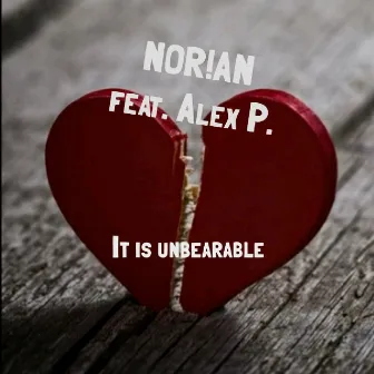 It Is Unbearable by Norian