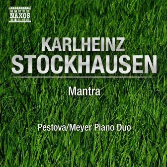 Stockhausen: Mantra by Xenia Pestova