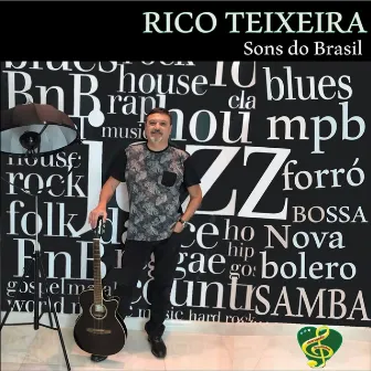 Sons do Brasil Rico Teixeira by Rico Teixeira