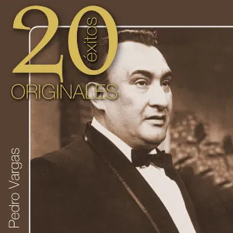 20 Exitos Originales by Pedro Vargas