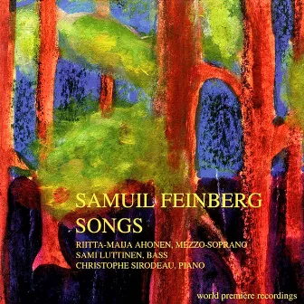 Samuil Feinberg: Songs by Christophe Sirodeau