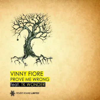 Prove Me Wrong by Vinny Fiore