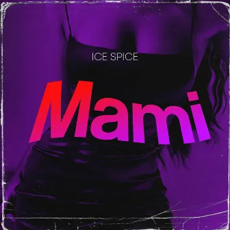 Mami by Ice Spice