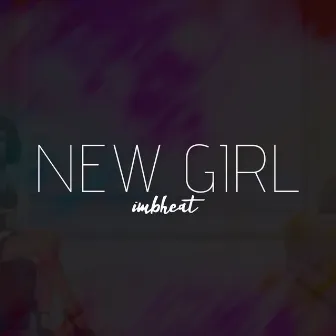 New Girl (Extended Version) by imbheat