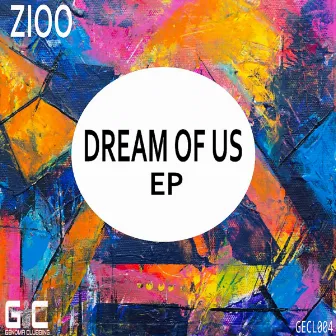 Dream Of Us EP by Zioo