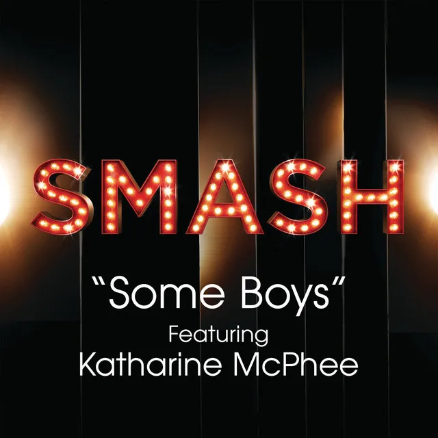 Some Boys (SMASH Cast Version) (feat. Katharine McPhee)