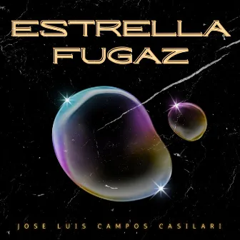 Estrella Fugaz by Jose Luis Campos Casilari