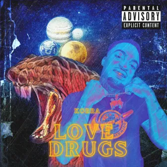 Love Drugs by Kobra