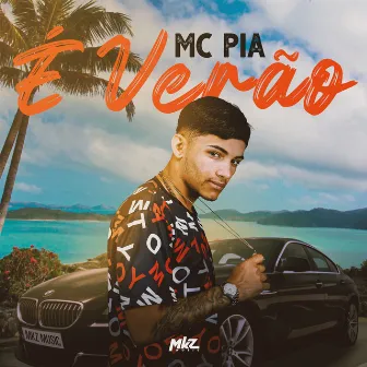 É Verão by Mc Pia