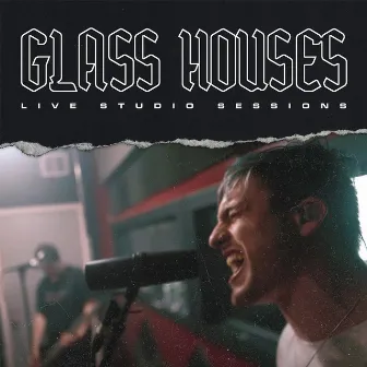 Live Studio Sessions by Glass Houses