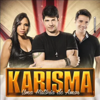 Uma História de Amor by Karisma