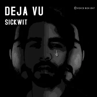 Deja Vu by Sickwit