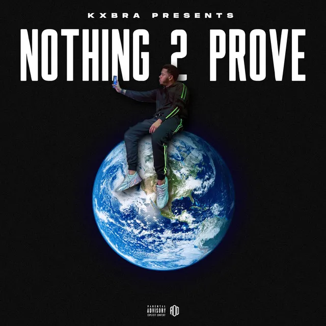 Nothing 2 Prove