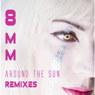 Around The Sun Remixes by 8mm