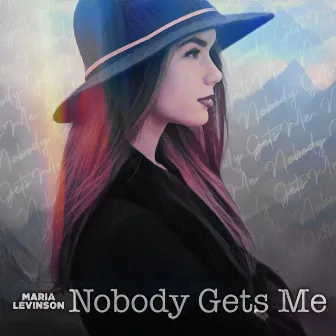 Nobody Gets Me by Maria Levinson