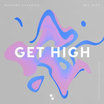 Get High by Richard Bahericz