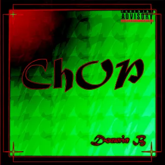 CHOP by Donnie B