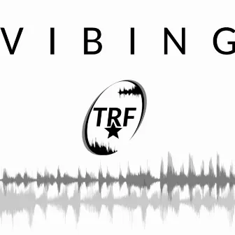 The rush for vibing by TRF