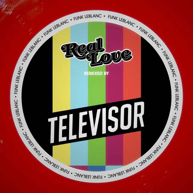 Real Love (Televisor Remix)