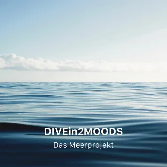 Das Meerprojekt by DIVEIN2MOODS