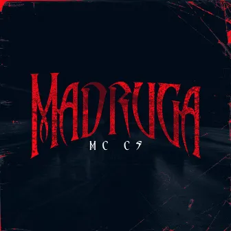 Madruga by Mc Cs