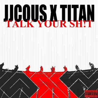 Talk Your Sh!t by _titan_