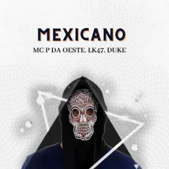 Mexicano by Mc P Da Oeste