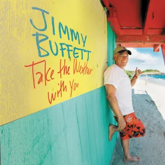 Take the Weather with You by Jimmy Buffett