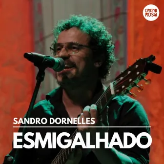 Esmigalhado by Sandro Dornelles