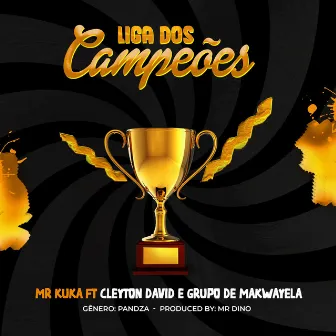 Liga dos Campeões (Radio Edit) by MR. KUKA