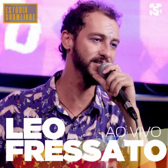 Leo Fressato no Estúdio Showlivre (Ao Vivo) by Leo Fressato