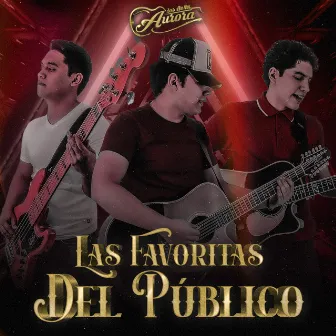 Las Favoritas Del Público by Los De La Aurora