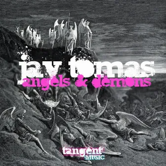 Angels & Demons by Jay Tomas