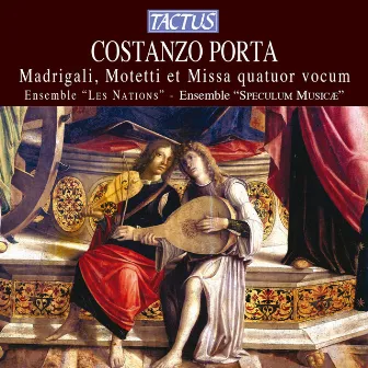 Porta: Madrigali, Motetti et Missa by Costanzo Porta