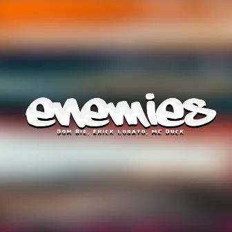 Enemies by Unknown Artist