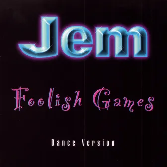 Foolish Games by Jem