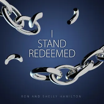 I Stand Redeemed by Ron Hamilton