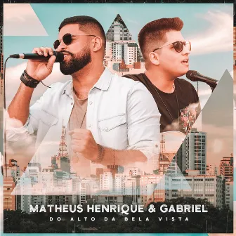 Do Alto Da Bela Vista (Acústico) by Matheus Henrique & Gabriel