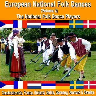 European National Folk Dances, Vol. 2: Czechoslovakia, France, Holland, Serbia, Germany, Denmark and Sweden by The National Folk Dance Players