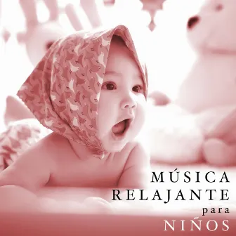 Musica Relajante para Niños by Aromatherapy Music Fragrance