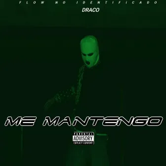 Me Mantengo by DRACOFICIAL