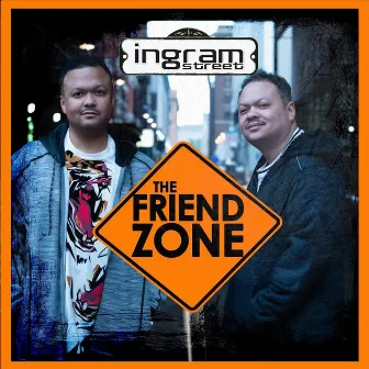 The Friend Zone by Ingram Street