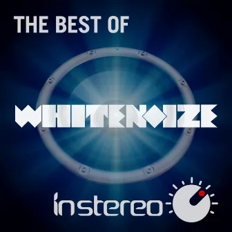 The Best Of WhiteNoize, Vol. 1 by WhiteNoize