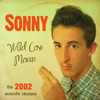 Wild Cow Moan (Acoustic Sessions) by Sonny