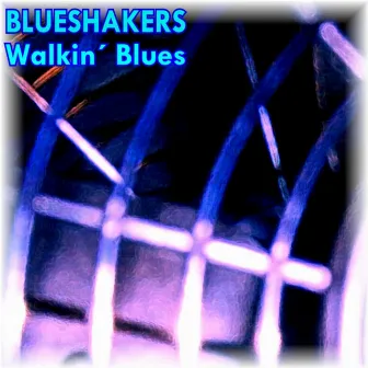 Walkin' Blues by Blueshakers