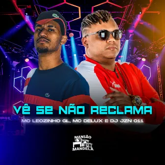 Vê Se Não Reclama by MC Leozinho GL