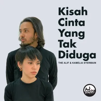 Kisah Cinta Yang Tak Diduga by The Alif